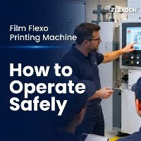 Wie bedient man eine Filmflexodruckmaschine sicher?